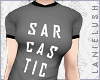 LL* Sarcastic T-Shirt