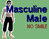 Masculine Male NoSmile