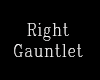 Right Gauntlet