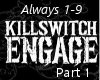 Always Killswitch Engage