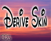 Derivable Skin
