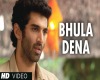 Bhula Dena - Aashiqui 2