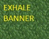 Exhale banner