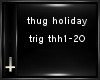 thug holiday