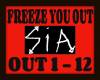 FREEZE YOU OUT