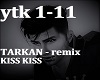 KISS KISS - TARKAN_remix