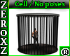Cell / No Poses