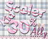! !! 30% Scaler Kid