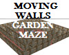 MOVING WALLS GARDEN MAZE