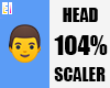 Head Scaler 104%