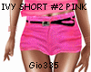 [Gi]IVY SHORT #2 PINK