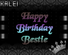 ♔K Happy B-Day Bestie