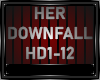 HER DOWNFALL