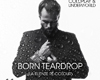 BornTeardrop-La Fuente 1