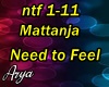 Mattanja Need to Feel
