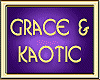 GRACE & KAOTIC