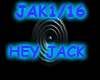 HEY JACK