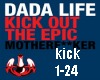 DadaLfe: Kick Out Epic 1