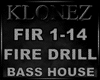 Bass House - Fire Drill
