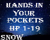 S* Hands In Your Pockets