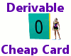 Derivable Cheap Card