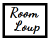 Room loup