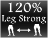 [M] Leg Strong 120%