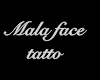 Mala face tatto