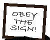 OBEY IT! (Head Sign)