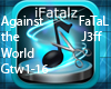 Against The World