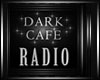 !Dark Cafe Radio