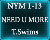NEED YOU MORE - T.Swims