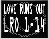 *V* O.R Love Runs Out