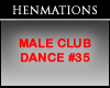 MALE CLUB DANCE #35