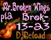 Mr. Broken Wings pt2