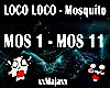 LOCO LOCO - Mosquito