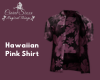 Hawaiian Pink Shirt