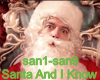 Santa And I Know It S&D