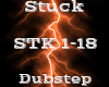 Stuck -Dubstep-