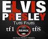 Tutti Frutti Remix Elvis