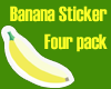 Banana Sticker (4 pack)