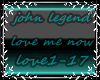 John Legend love me now