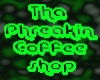 Tha Phreakin Coffee Shop