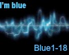 I'm blue
