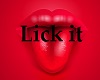 Lick it
