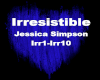 Irresistible -JS