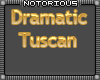 Dramatic Tuscan