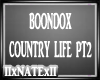 COUNTRY LIFE PT2-BOONDOX