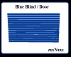 Blue Blind / Door