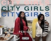 t. city girls period